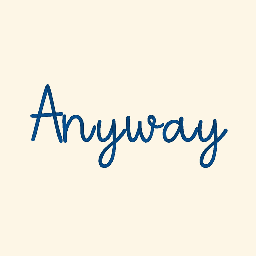 Anyway embroidery font, Script font, Machine embroidery font, 7 Formats + 7 Sizes